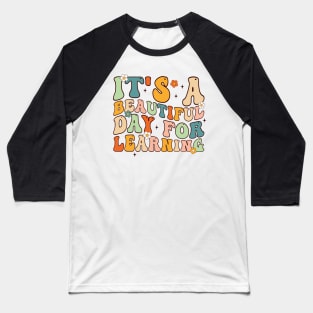 It's Beautiful Day For Learning Baseball T-Shirt